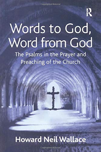 9780754636915: Words to God, Word from God: The Psalms in the Prayer and Preaching of the Church