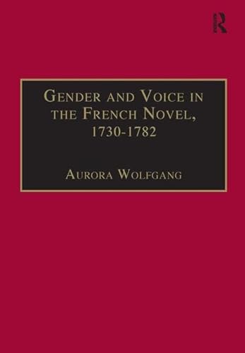 Beispielbild fr Gender and Voice in the French Novel, 1730-1782 zum Verkauf von Blackwell's