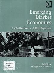 Beispielbild fr Emerging Market Economies: Globalization and Development (Transition and Development) zum Verkauf von BooksRun
