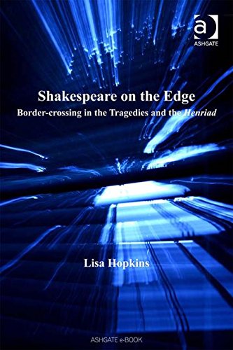Imagen de archivo de Shakespeare on the Edge: Border-crossing in hte tragedies and the Henriad a la venta por WorldofBooks