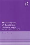 Stock image for The Frontiers Of Democracy: Challenges In The West, The East And The Third World for sale by Bookmonger.Ltd