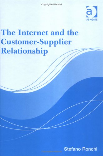 The Internet and the Customer-Supplier Relationship