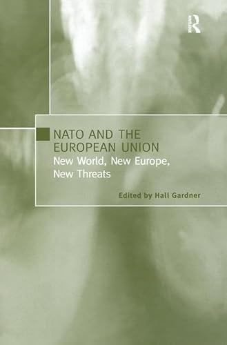 Beispielbild fr NATO and the European Union : New World, New Europe, New Threats zum Verkauf von PsychoBabel & Skoob Books