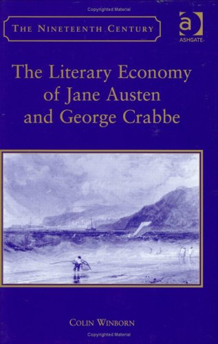 Beispielbild fr The Literary Economy of Jane Austen and George Crabbe (Nineteenth Century) zum Verkauf von Phatpocket Limited