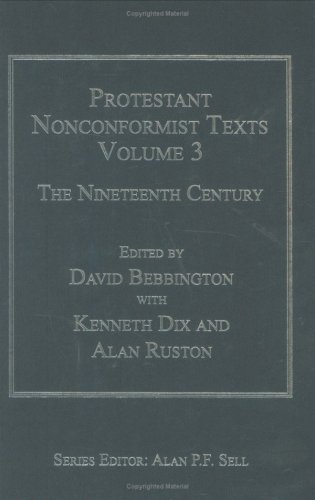 Beispielbild fr Protestant Nonconformist Texts, vol. 3: The Nineteenth Century zum Verkauf von Windows Booksellers