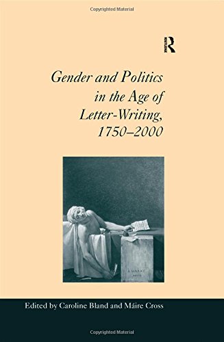 Beispielbild fr Gender and Politics in the Age of Letter-Writing, 1750 2000 zum Verkauf von Anybook.com
