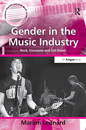 Stock image for Gender in the Music Industry: Rock, Discourse and Girl Power for sale by Blackwell's