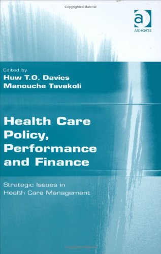 Imagen de archivo de Health Care Policy, Performance and Finance: Strategic Issues in Health Care Management a la venta por HPB-Red