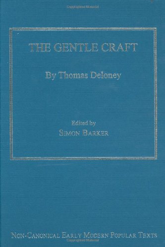 9780754638940: The Gentle Craft: by Thomas Deloney (Non-Canonical Early Modern Popular Texts)