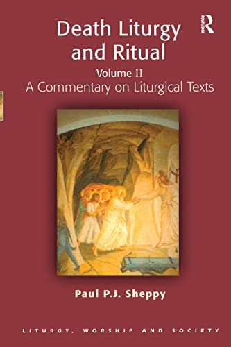 Stock image for Death Liturgy and Ritual: Volume II: A Commentary on Liturgical Texts: 2 (Liturgy, Worship and Society Series) for sale by AwesomeBooks