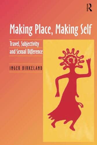 Stock image for Making Place, Making Self for sale by Blackwell's