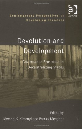 Beispielbild fr Devolution and Development: Governance Prospects in Decentralizing States (Contemporary Perspectives on Developing Societies) zum Verkauf von Wonder Book