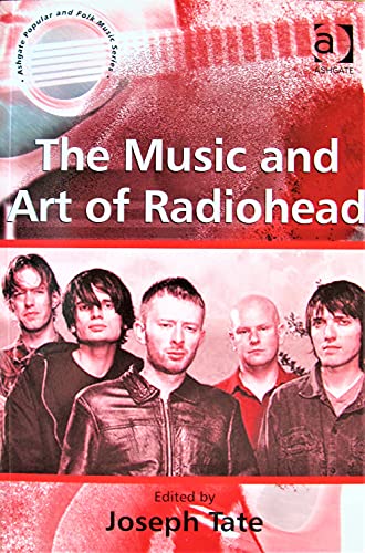 9780754639800: The Music and Art of Radiohead