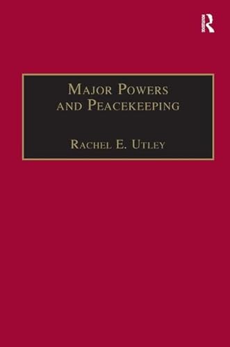 Imagen de archivo de Major Powers and Peacekeeping: Perspectives, Priorities and the Challenges of Military Intervention a la venta por Chiron Media