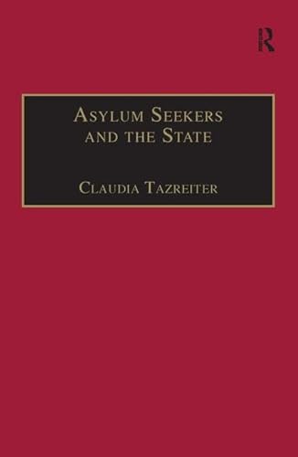 Stock image for Asylum Seekers and the State: The Politics of Protection in a Security-Conscious World for sale by Chiron Media