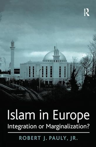 Stock image for Islam in Europe: Integration or Marginalization? for sale by WeBuyBooks