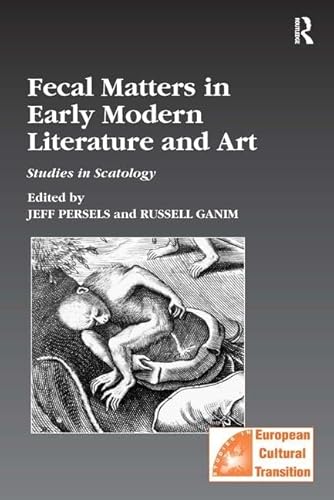 Fecal Matters in Early Modern Literature and Art: Studies in Scatology (Studies in European Cultural Transition)
                                            onerror=