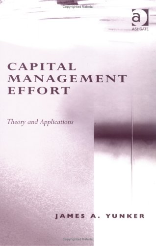 Stock image for Capital Management Effort: Theory and Applications for sale by RWL GROUP  (Booksellers)