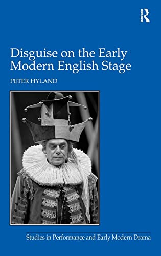Stock image for Disguise on the Early Modern English Stage (Studies in Performance and Early Modern Drama) for sale by Chiron Media