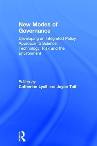 Beispielbild fr New Modes of Governance : Developing an Integrated Policy Approach to Science, Technology, Risk and the Environment zum Verkauf von Better World Books