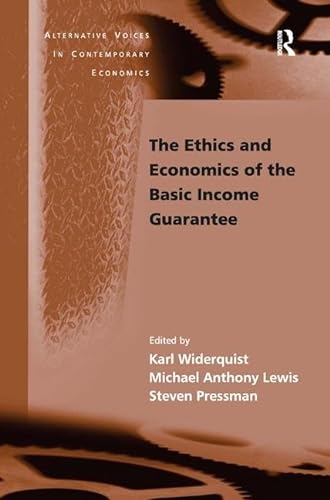 9780754641889: The Ethics And Economics of the Basic Income Guarantee