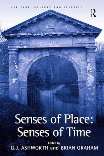 Stock image for Senses of Place: Senses of Time (Heritage, Culture and Identity) for sale by Phatpocket Limited