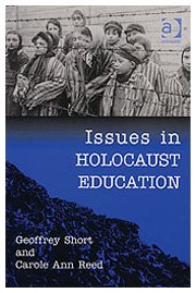 Issues in Holocaust Education - Geoffrey Short; Carole Ann Reed