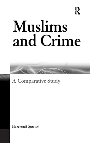 Imagen de archivo de Muslims and Crime: A Comparative Study a la venta por Chiron Media