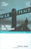 9780754642343: The In War We Trust: The Bush Doctrine and the Pursuit of Just War (Ethics and Global Politics)