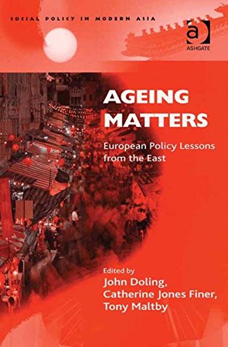 Beispielbild fr Ageing Matters: European Policy Lessons from the East (Social Policy in Modern Asia) zum Verkauf von Cambridge Rare Books