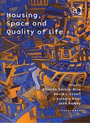 9780754642558: Housing Space and Quality of Life (Ethnoscapes: Current Challenges in the Environmental Social Sciences S.)