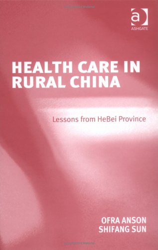 Healthcare In Rural China: Lessons From HeBei Province: Lessons from Heibei Province