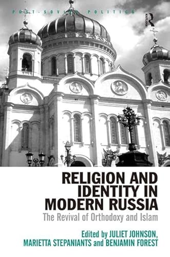 Imagen de archivo de Religion and Identity in Modern Russia: The Revival of Orthodoxy and Islam (Post-Soviet Politics) a la venta por Chiron Media