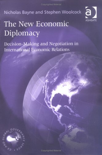 9780754643180: The New Economic Diplomacy: Decision-Making and Negotiating in International Economic Relations (G8 & Global Governance)