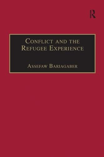 Imagen de archivo de Conflict and the Refugee Experience: Flight, Exile, and Repatriation in the Horn of Africa (Contemporary Perspectives on Developing Societies) a la venta por Chiron Media