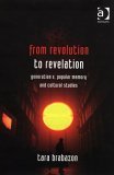 9780754643968: From Revolution To Revelation: Generation X, Popular Memory And Cultural Studies