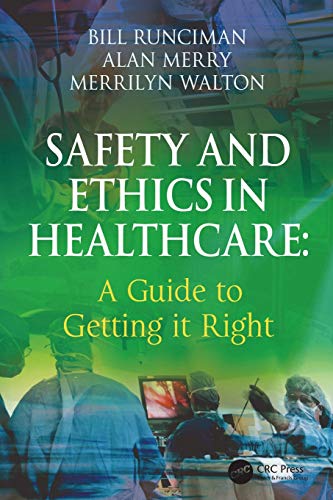 Stock image for Safety and Ethics in Healthcare: a Guide to Getting It Right for sale by Better World Books