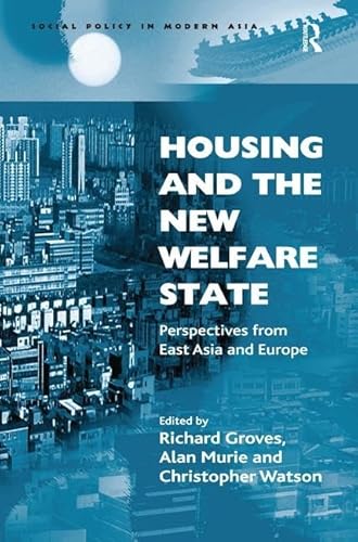 9780754644408: Housing and the New Welfare State: Perspectives from East Asia and Europe