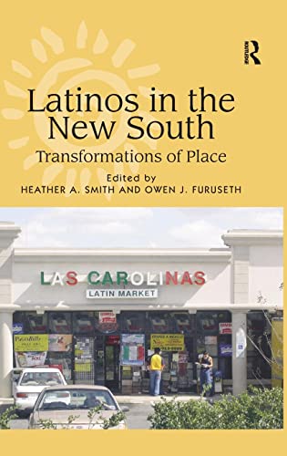 Beispielbild fr Latinos in the New South : Transformations of Place zum Verkauf von Better World Books