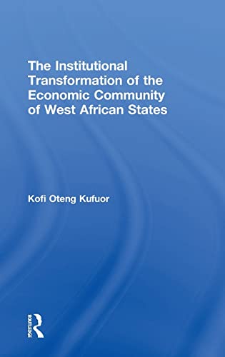 Imagen de archivo de The Institutional Transformation of the Economic Community of West African States a la venta por Chiron Media