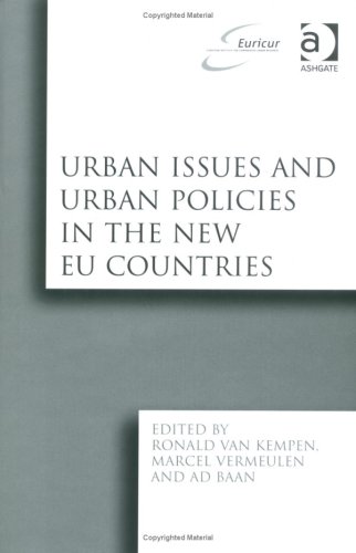 9780754645115: Urban Issues and Urban Policies in the New EU Countries (EURICUR Series (European Institute for Comparative Urban Research))