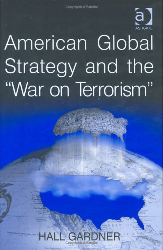 Beispielbild fr American Global Strategy and the "War on Terrorism" zum Verkauf von HALCYON BOOKS