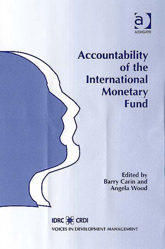 Stock image for Accountability of the International Monetary Fund (University of North London Voices in Development Management S.) for sale by Bestsellersuk