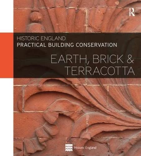 9780754645535: Practical Building Conservation: Earth, Brick and Terracotta