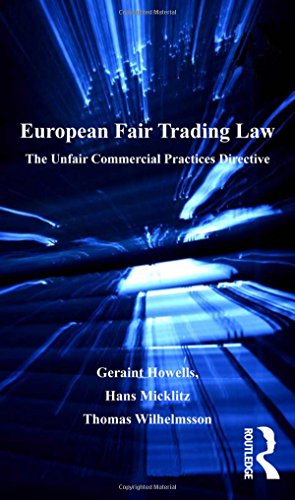 Stock image for European Fair Trading Law: The Unfair Commercial Practices Directive (Markets And the Law) for sale by AwesomeBooks