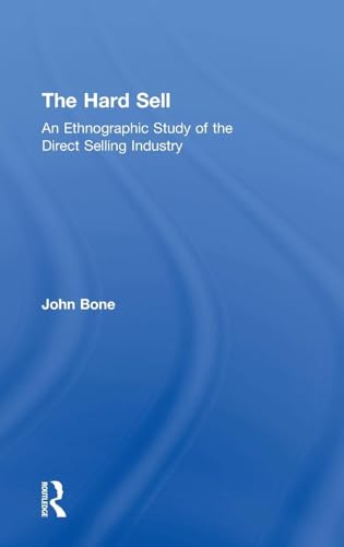 Imagen de archivo de The Hard Sell: An Ethnographic Study of the Direct Selling Industry a la venta por Chiron Media