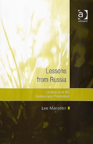 9780754646105: Lessons from Russia: Clinton And Us Democracy Promotion