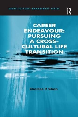 9780754646211: CAREER ENDEAVOUR: PURSUING A CROSS-CULTURAL LIFE TRANSITION (Cross-Cultural Management)