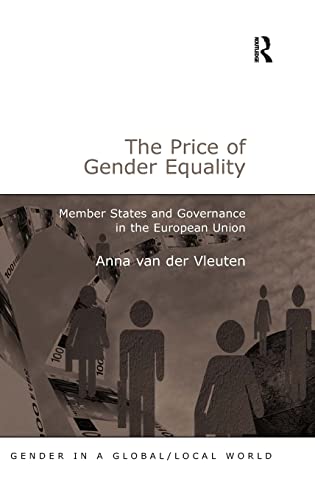 Imagen de archivo de The Price of Gender Equality: Member States and Governance in the European Union: Members States and Governance in the European Union (Gender in a Global/Local World) a la venta por Chiron Media