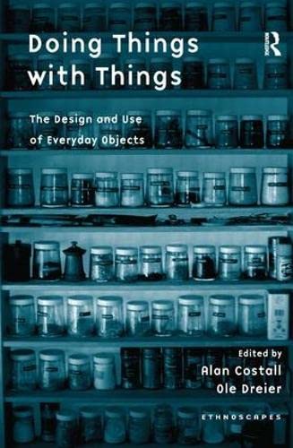 Imagen de archivo de Doing Things with Things: The Design and Use of Everyday Objects (Ethnoscapes) a la venta por Chiron Media